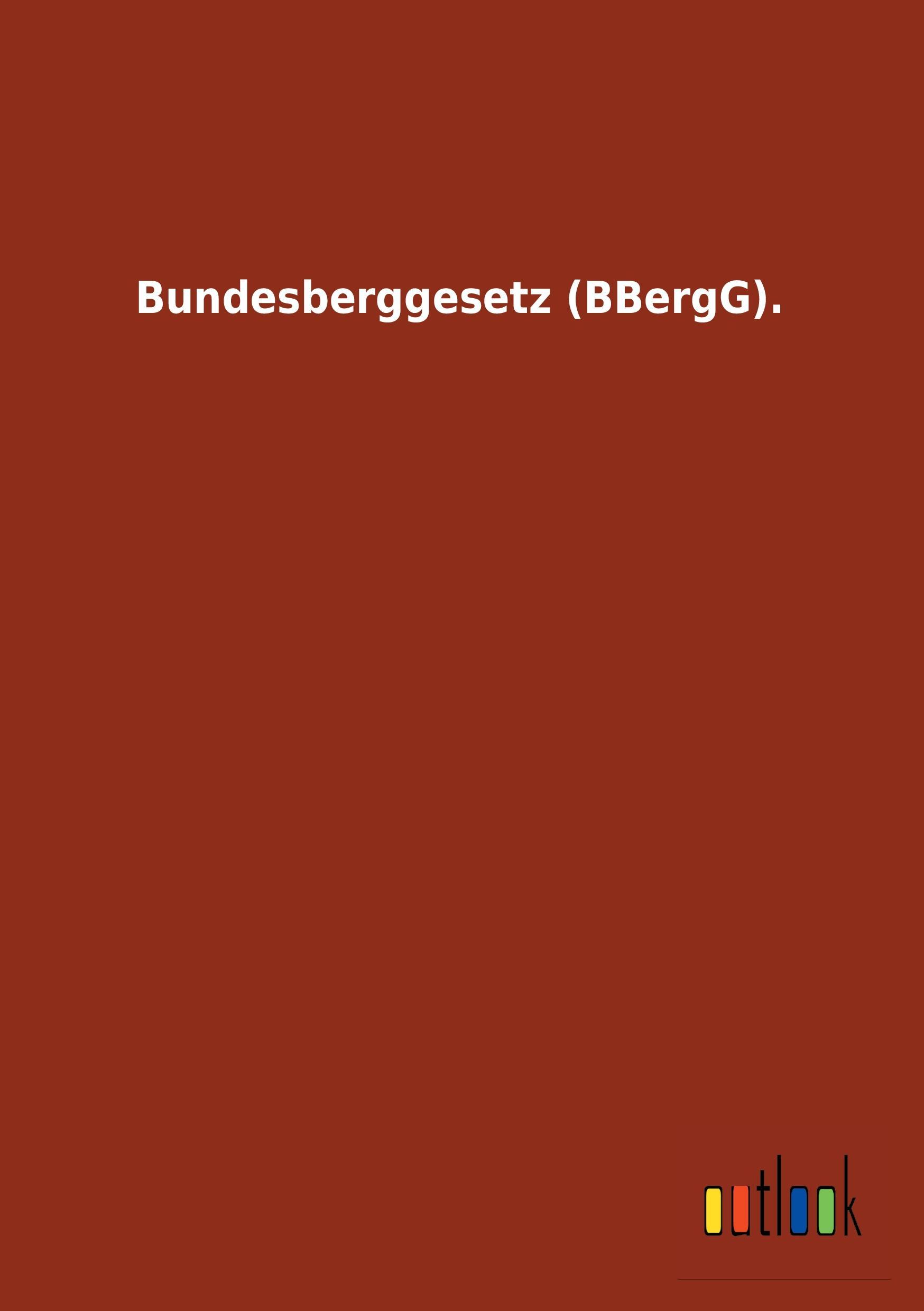 Bundesberggesetz (BBergG)