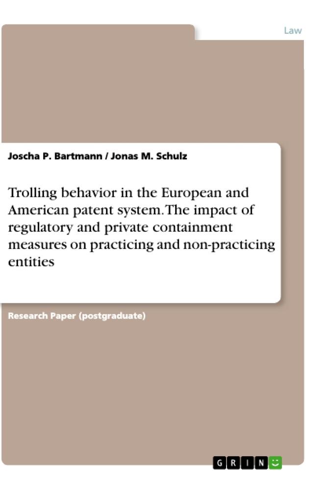 Trolling behavior in the European and American patent system. The impact of regulatory and private containment measures on practicing and non-practicing entities