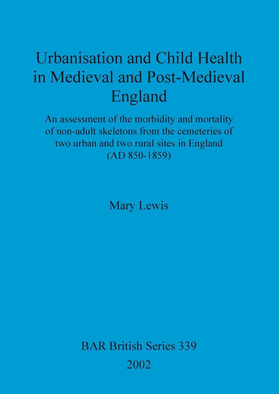 Urbanisation and Child Health in Medieval and Post-Medieval England