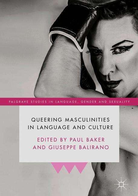 Queering Masculinities in Language and Culture