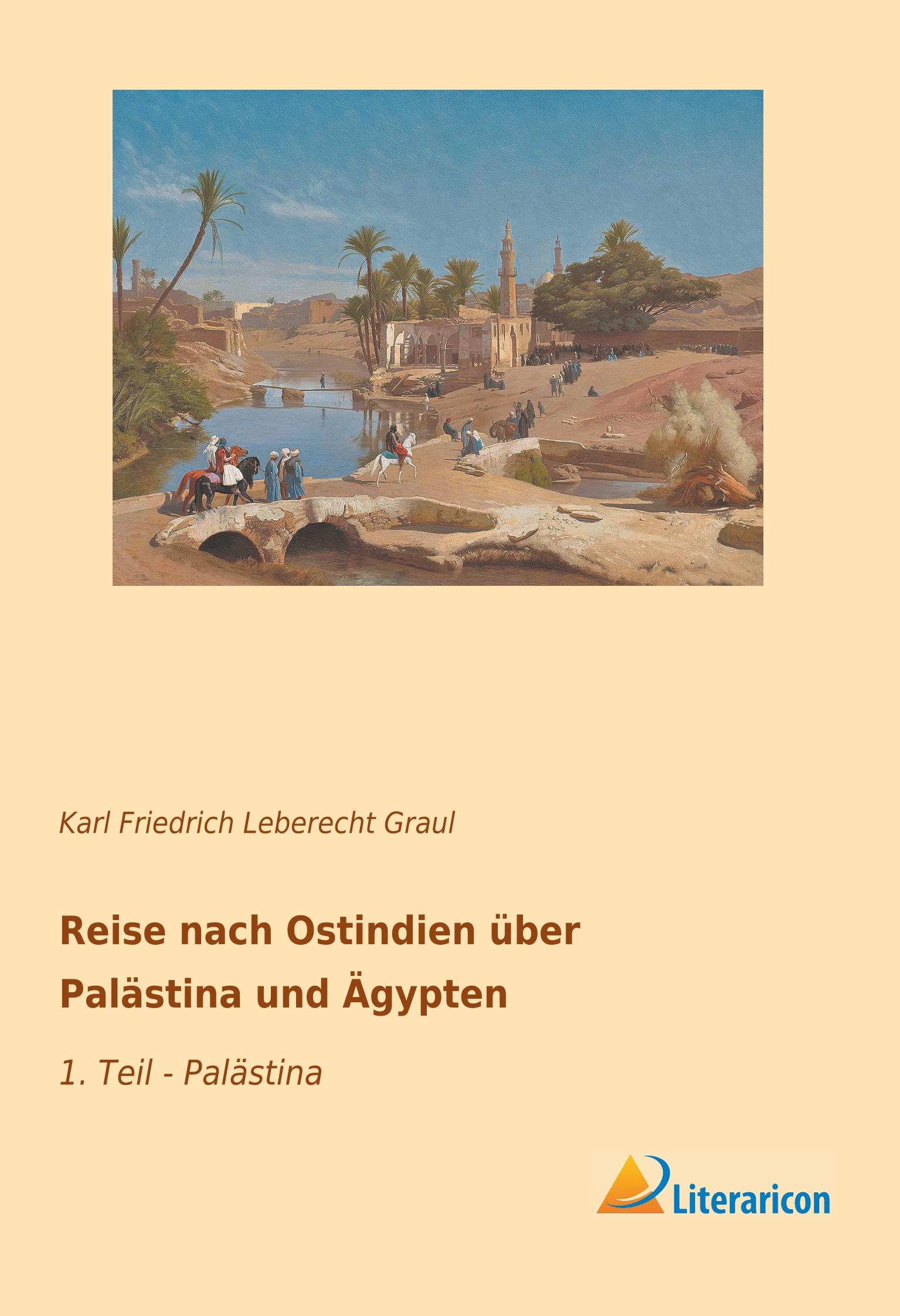 Reise nach Ostindien über Palästina und Ägypten