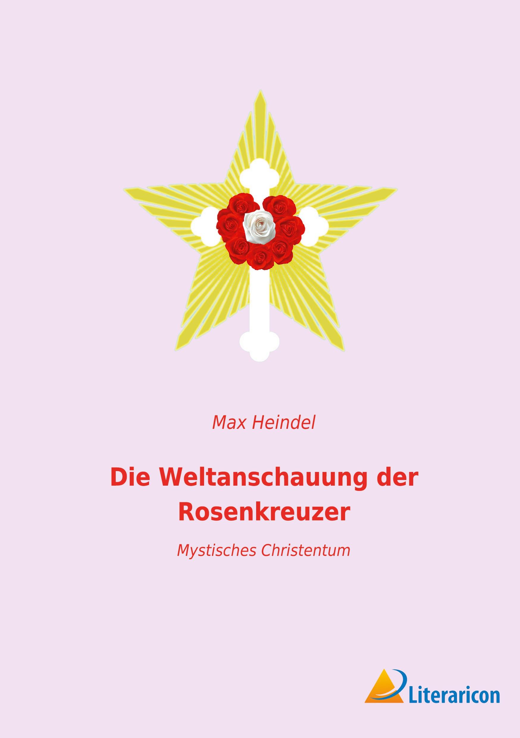 Die Weltanschauung der Rosenkreuzer