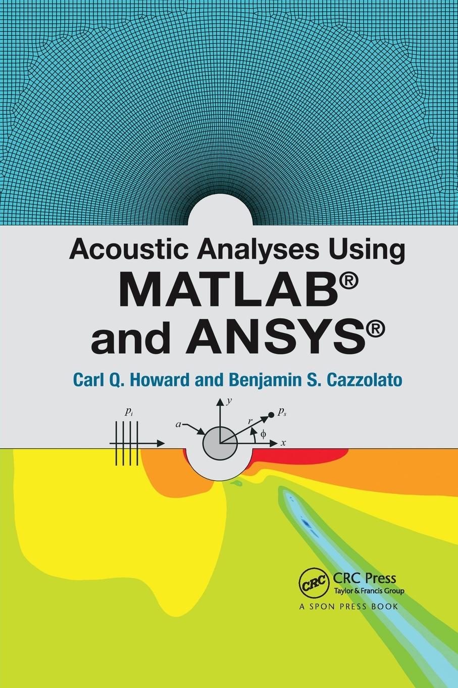 Acoustic Analyses Using Matlab® and Ansys®