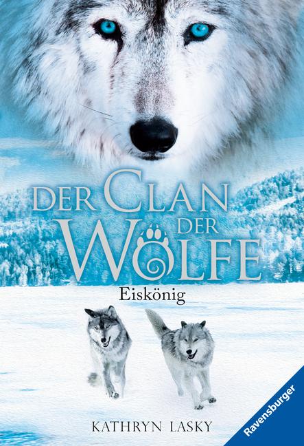 Der Clan der Wölfe 04: Eiskönig