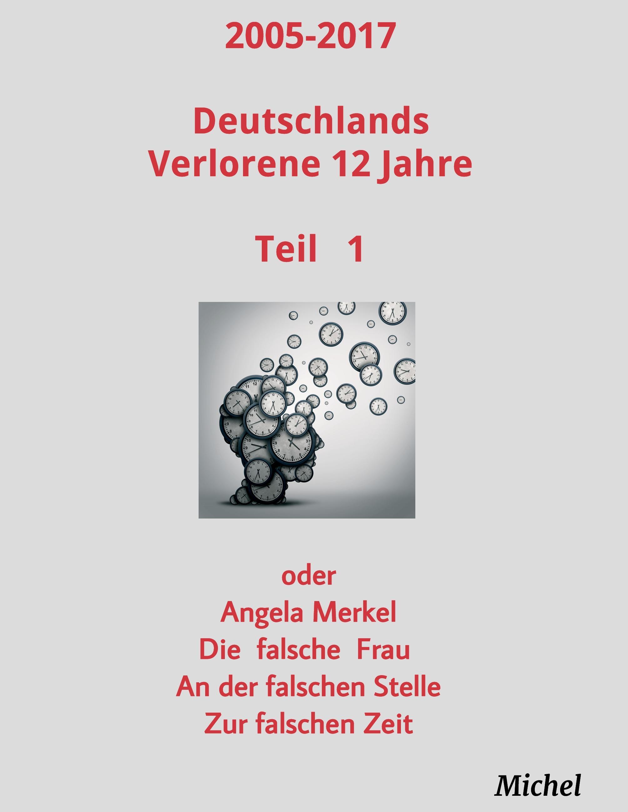 2005 - 2017 Deutschlands verlorene 12 Jahre