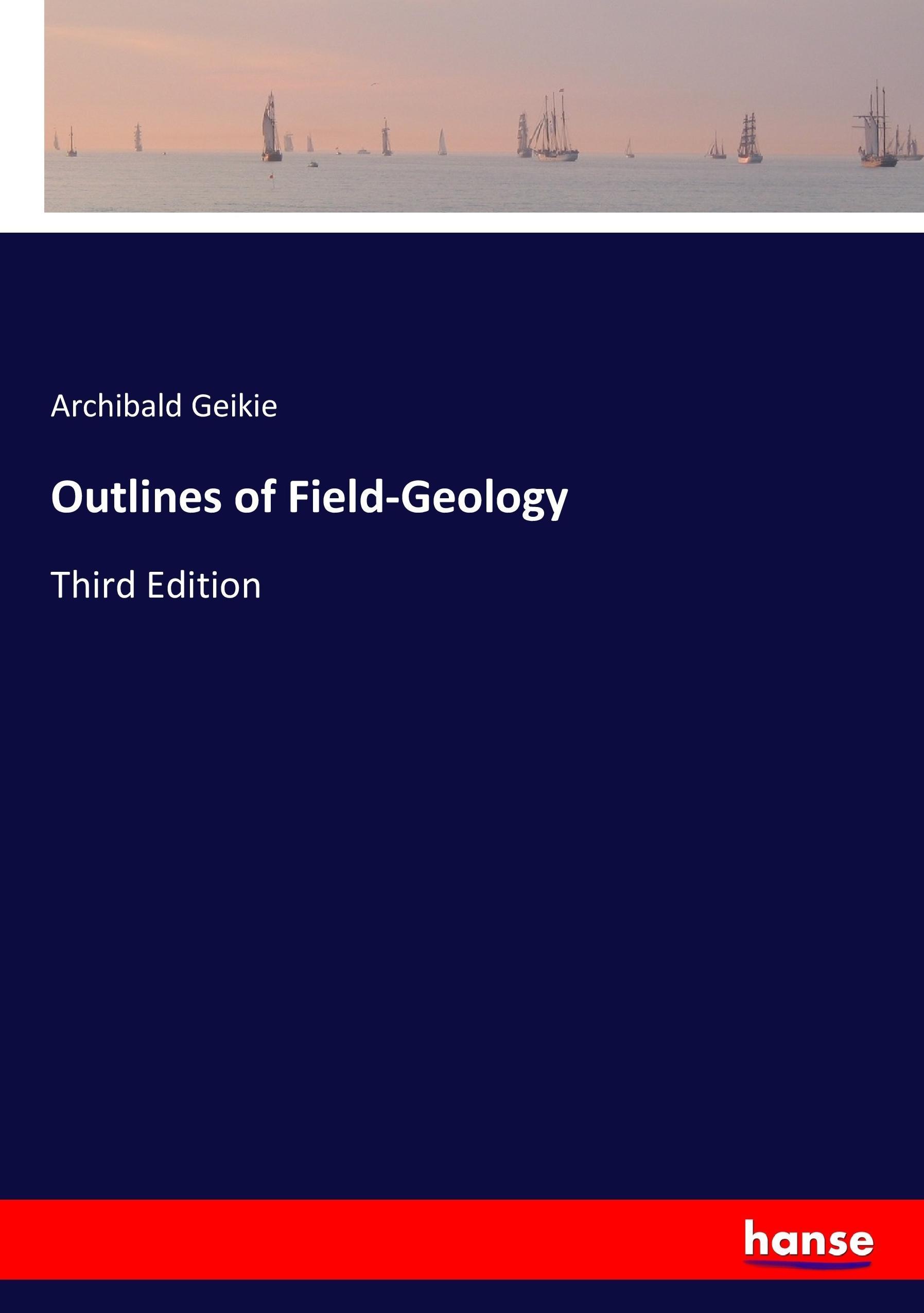 Outlines of Field-Geology