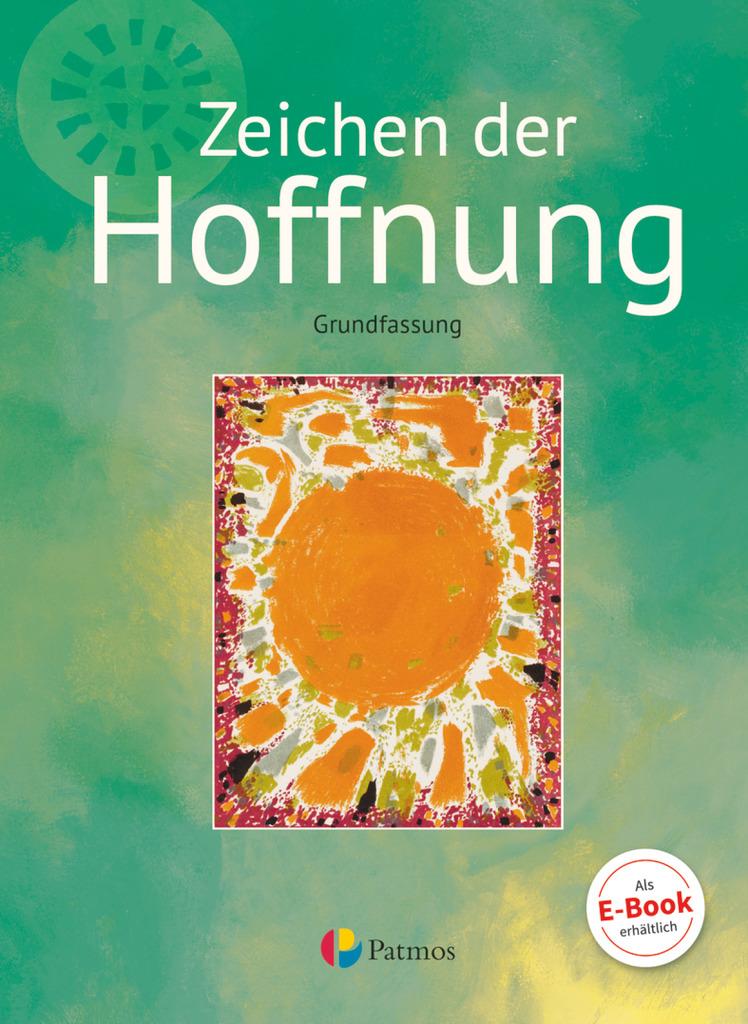 Religion Sekundarstufe I Band 3- Grundfassung - Zeichen der Hoffnung