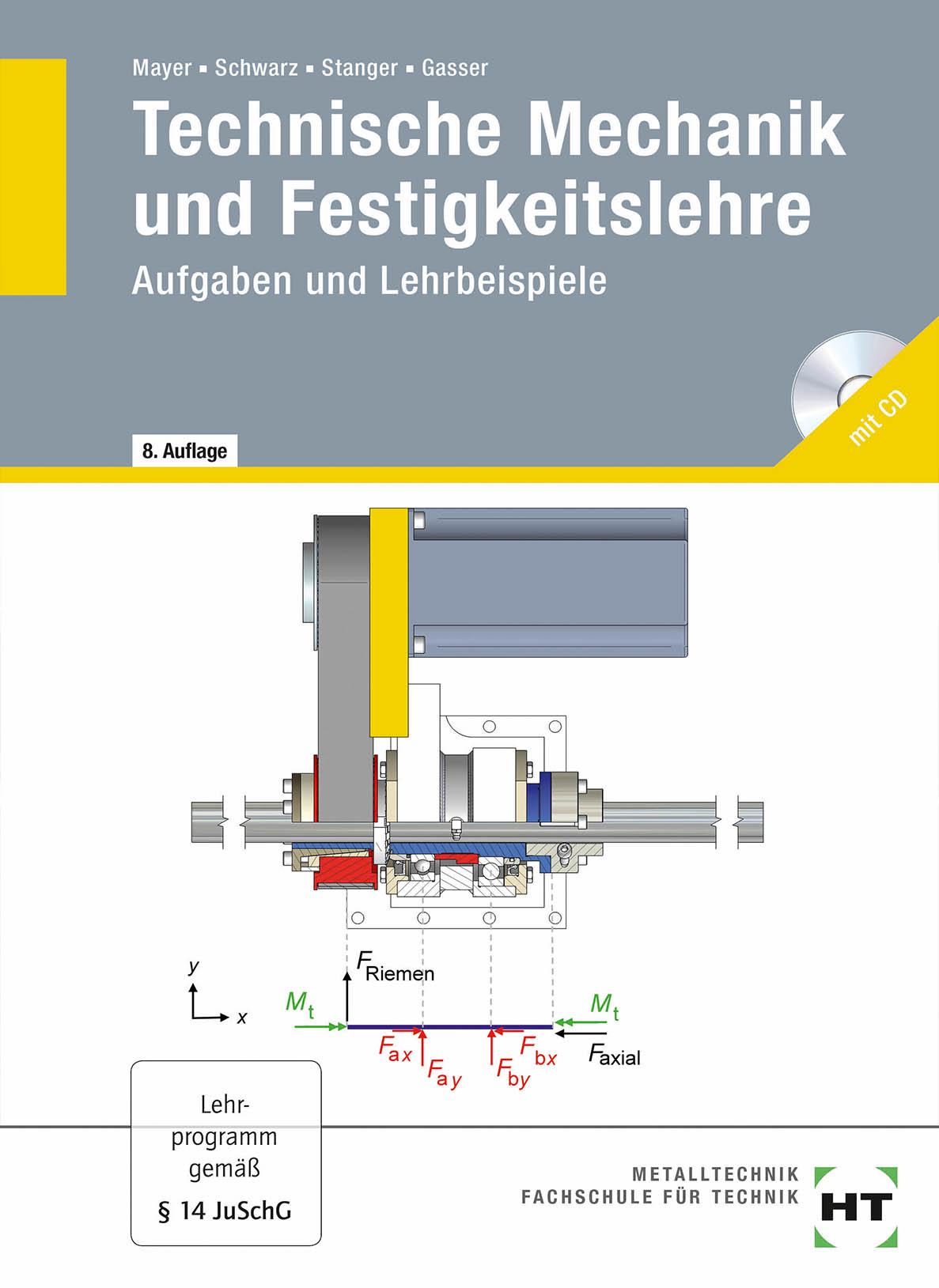 Technische Mechanik und Festigkeitslehre. Aufgaben und Lehrbeispiele