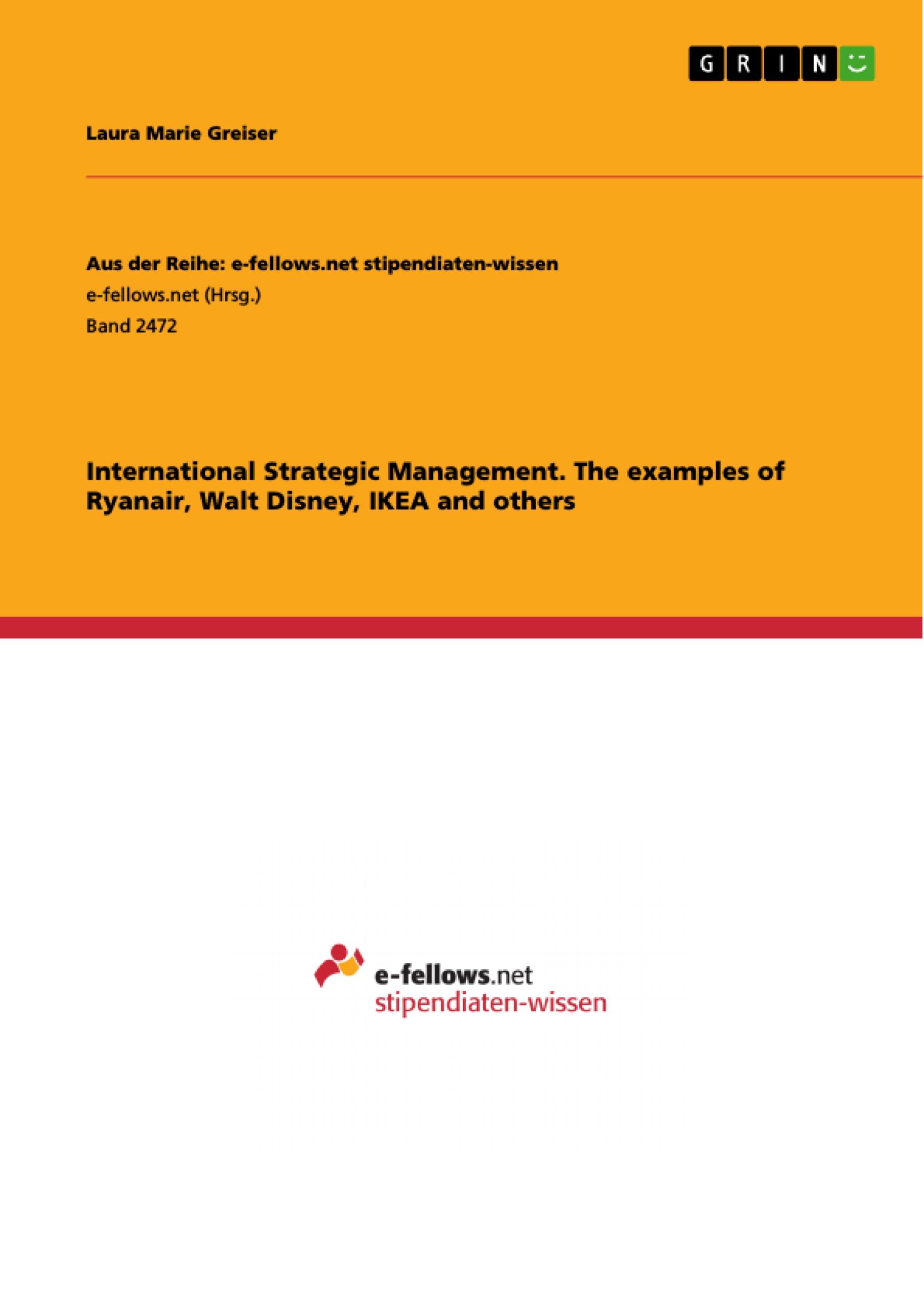 International Strategic Management. The examples of Ryanair, Walt Disney, IKEA and others