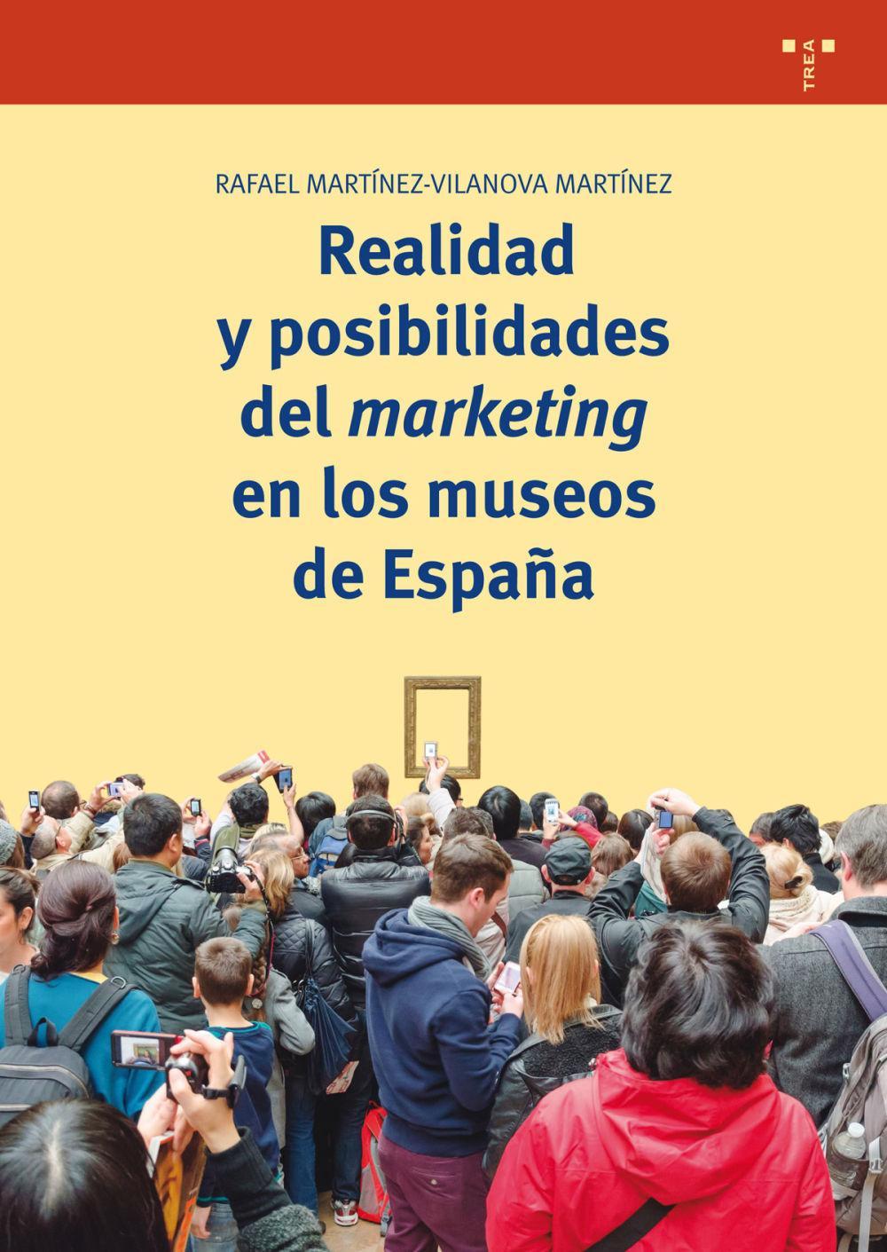 Realidad y posibilidades del marketing en los museos de España