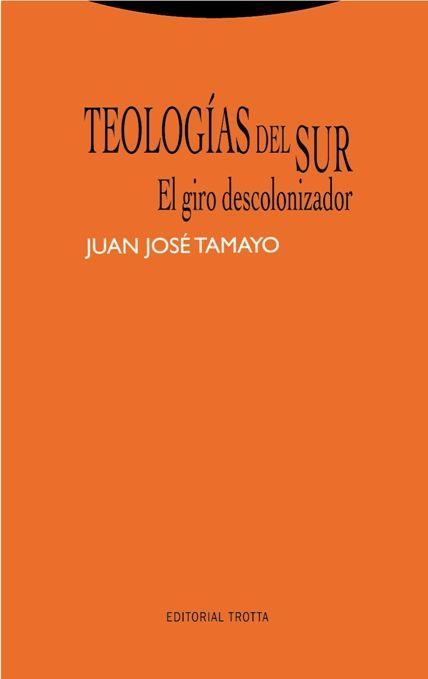 Teologías del Sur : el giro descolonizador