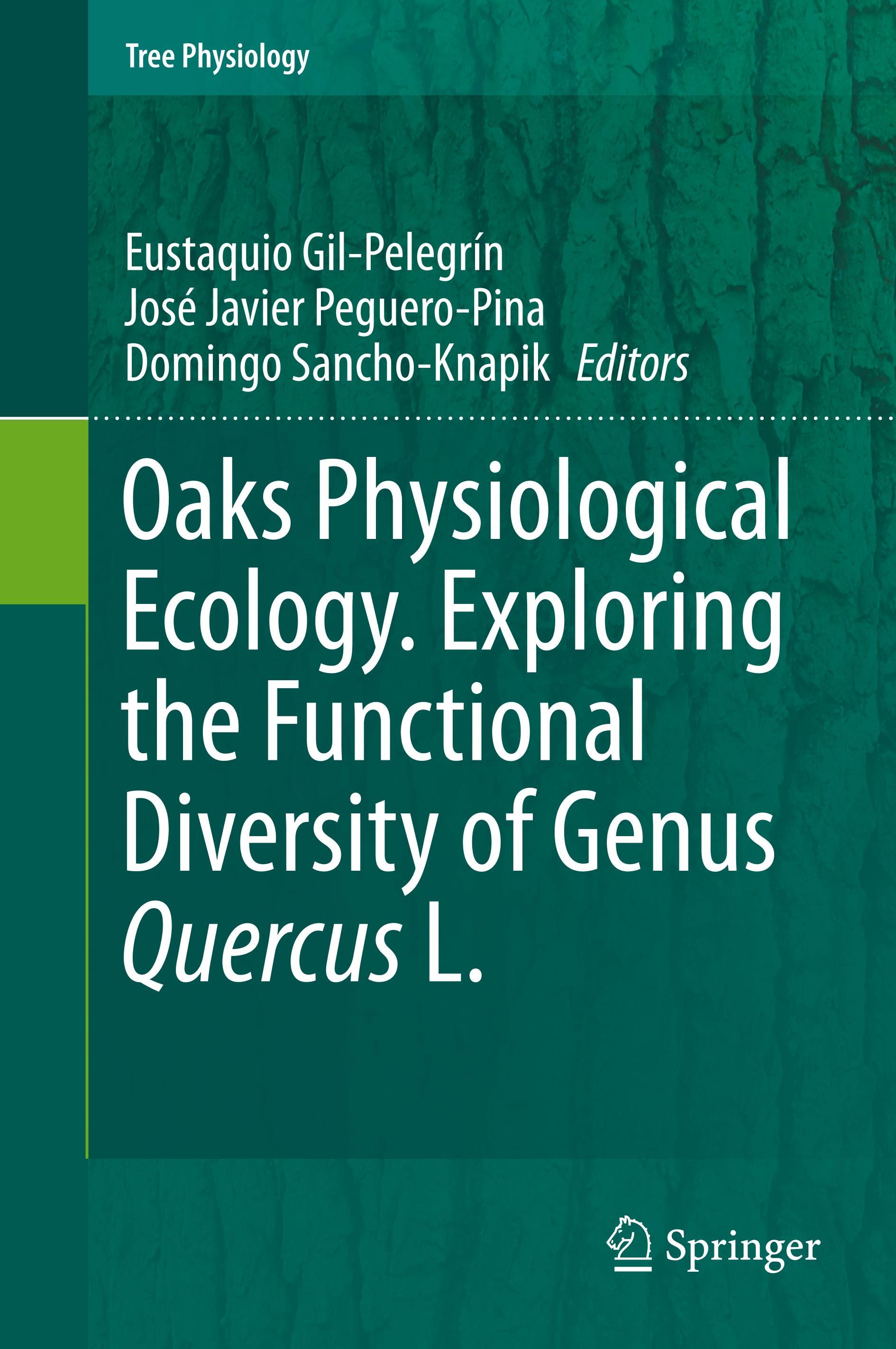 Oaks Physiological Ecology. Exploring the Functional Diversity of Genus Quercus L.