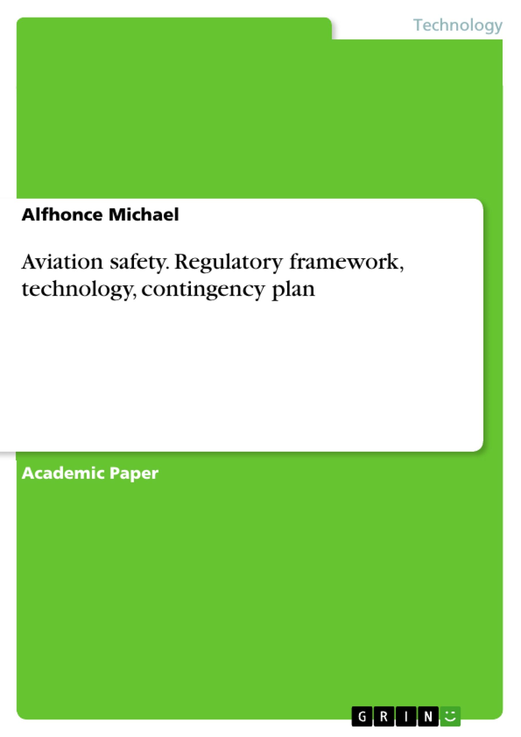 Aviation safety. Regulatory framework, technology, contingency plan