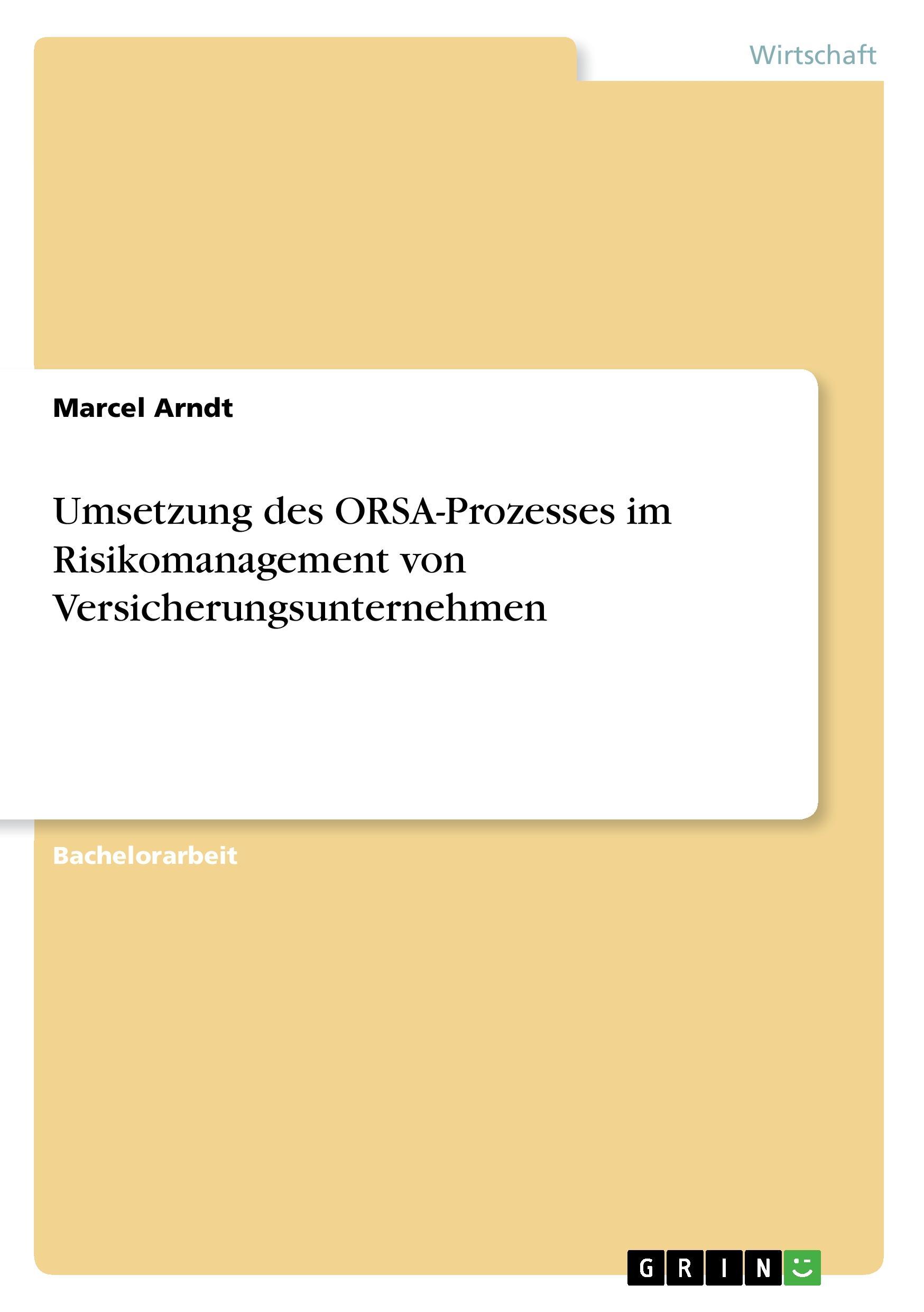 Umsetzung des ORSA-Prozesses im Risikomanagement von Versicherungsunternehmen