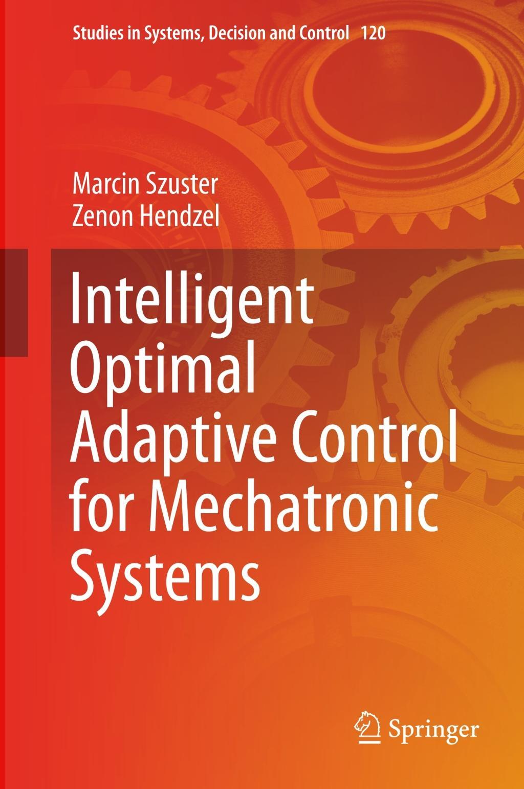 Intelligent Optimal Adaptive Control for Mechatronic Systems