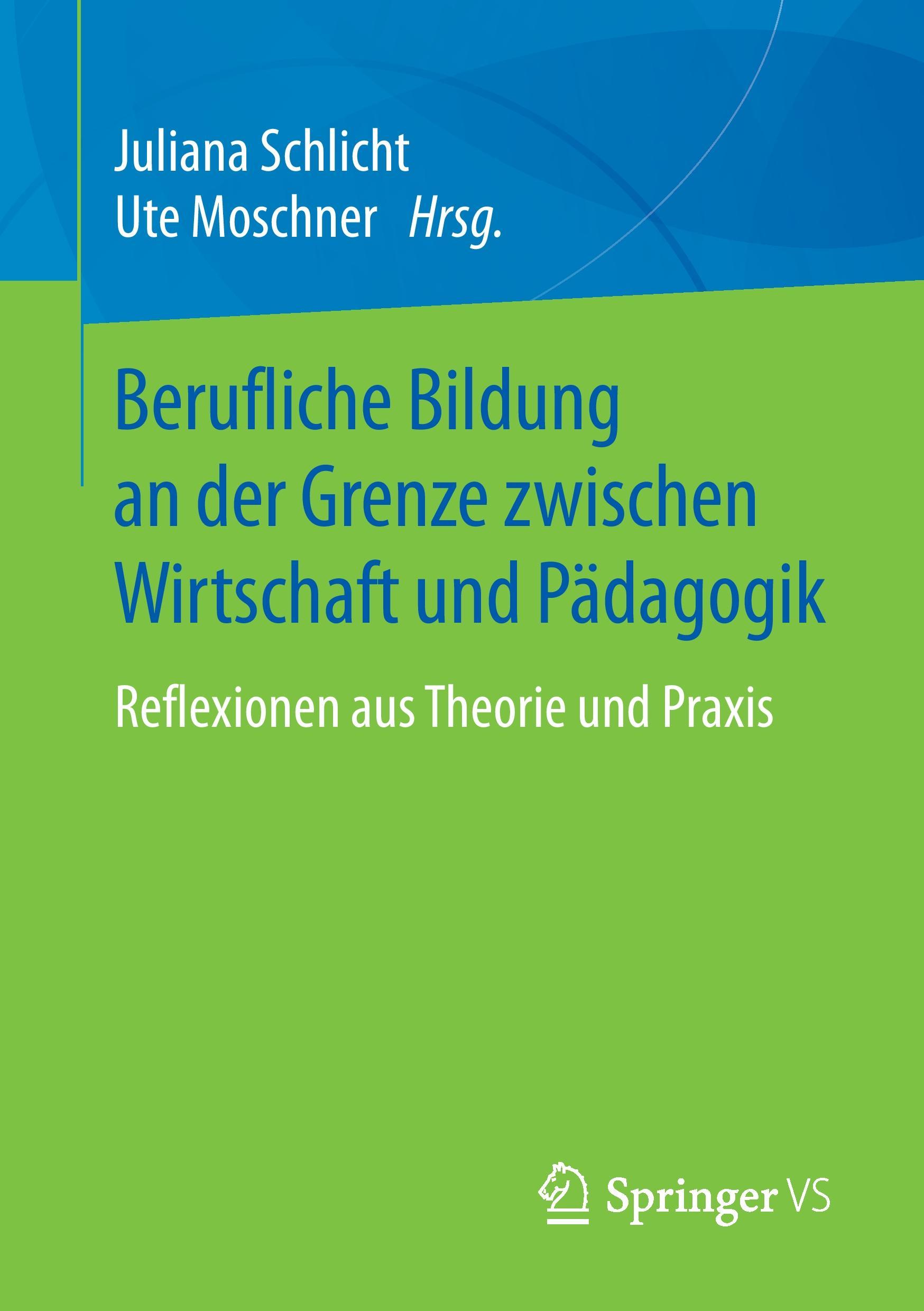 Berufliche Bildung an der Grenze zwischen Wirtschaft und Pädagogik