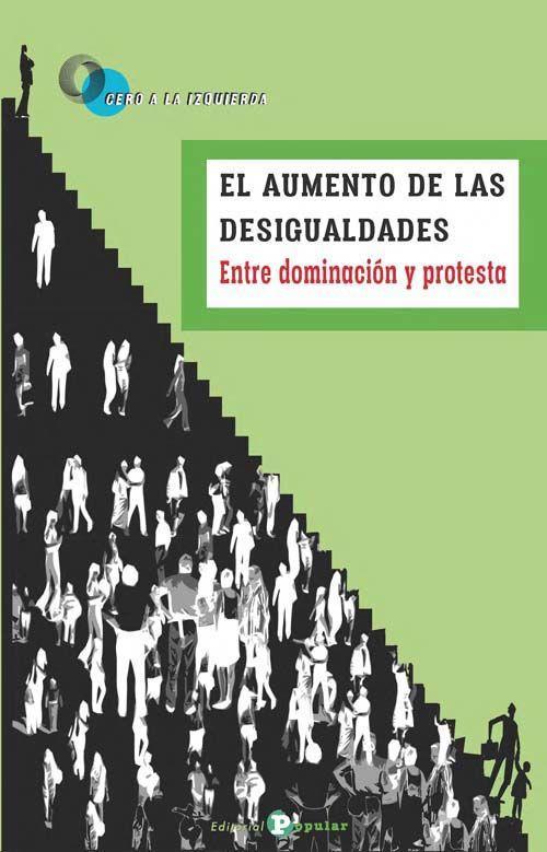 El aumento de las desigualdades : entre dominación y protesta