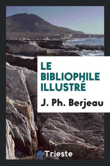 Le Bibliophile Illustré