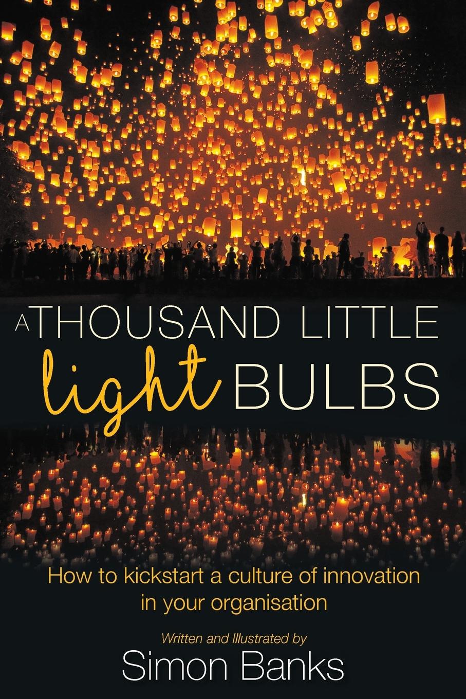 A Thousand Little Lightbulbs