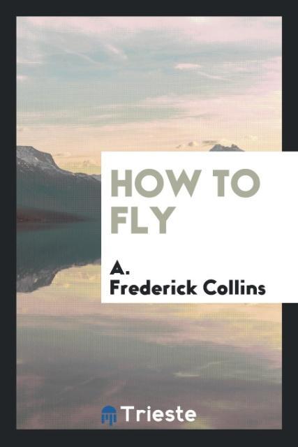 How to Fly