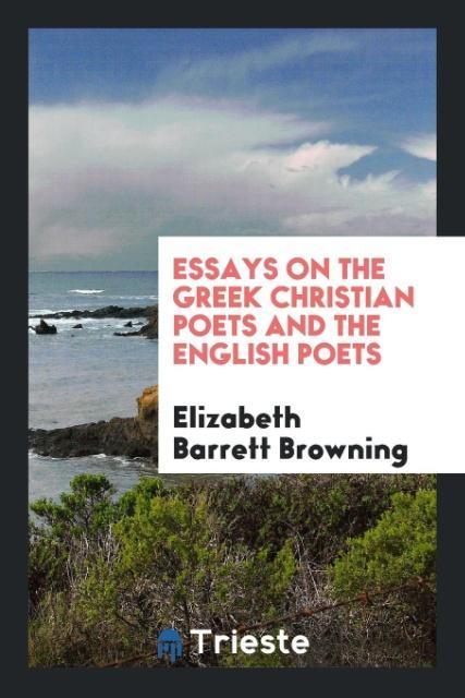 Essays on the Greek Christian Poets and the English Poets