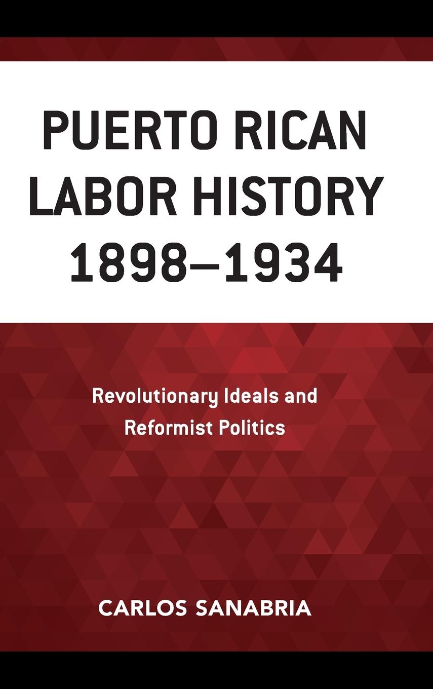 Puerto Rican Labor History 1898-1934