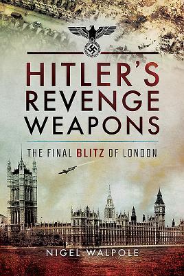 Hitler's Revenge Weapons