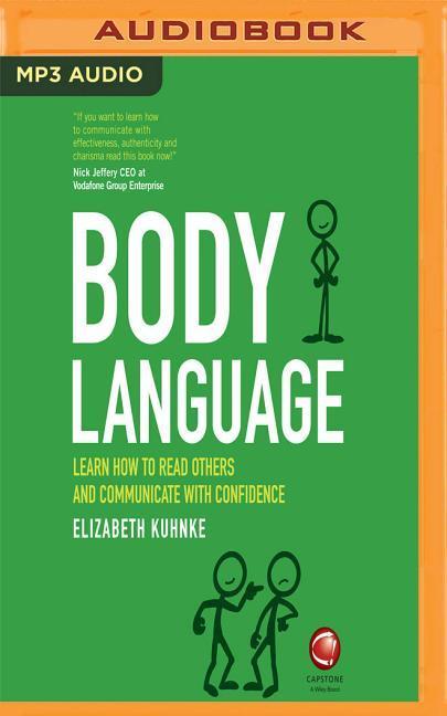 Body Language: Learn How to Read Others and Communicate with Confidence