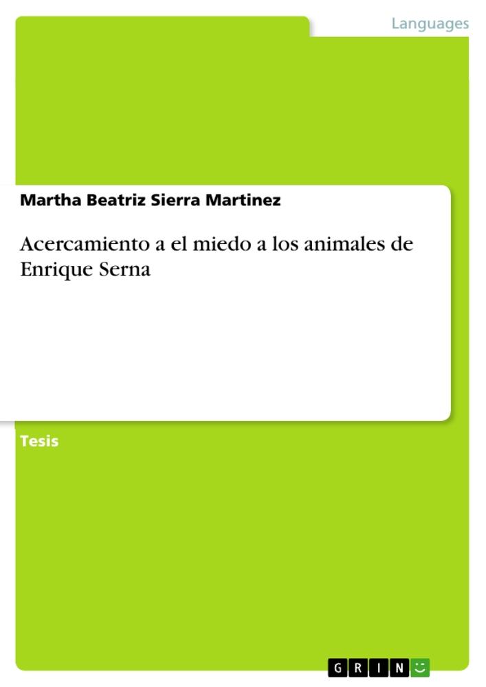 Acercamiento a el miedo a los animales de Enrique Serna