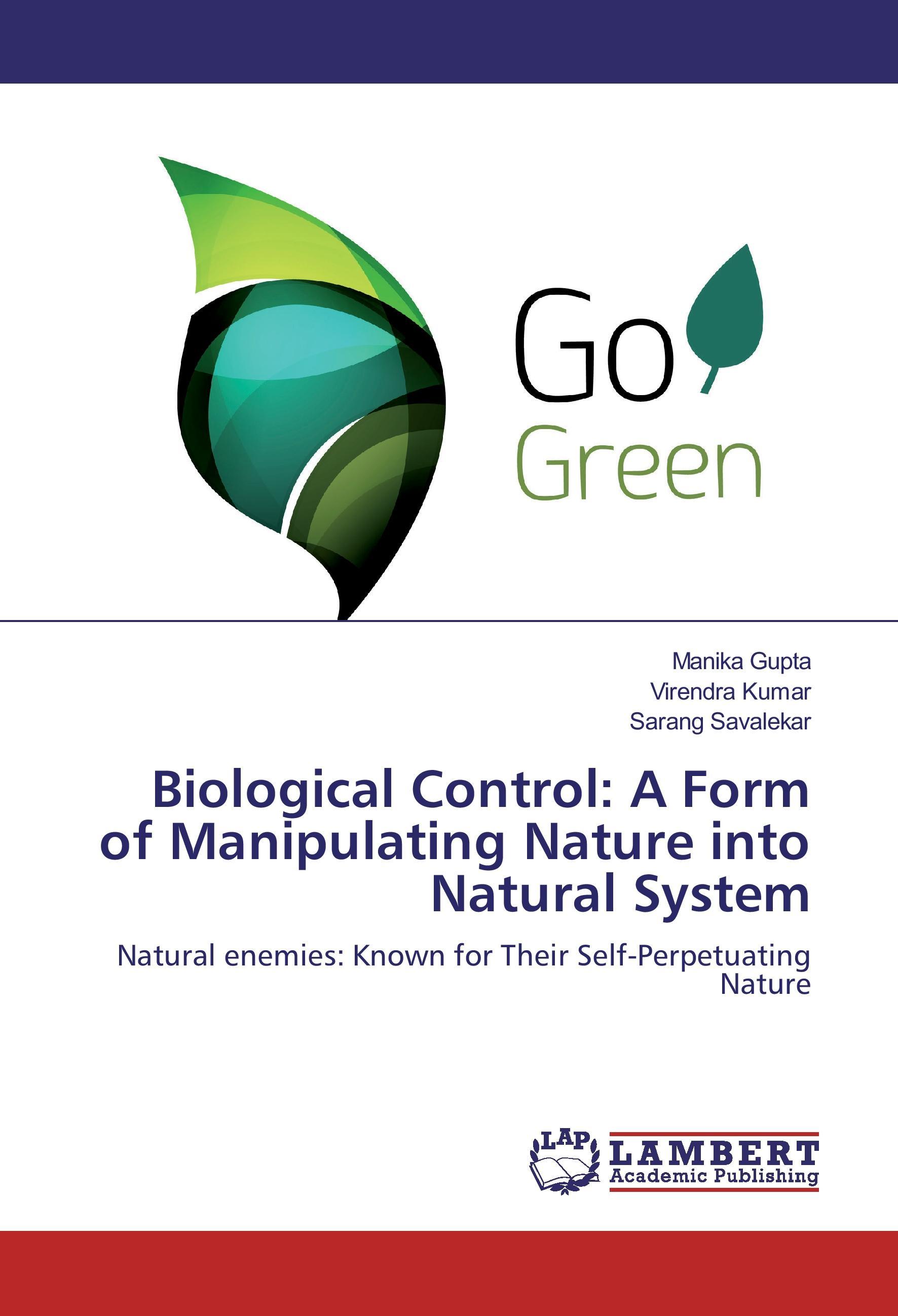 Biological Control: A Form of Manipulating Nature into Natural System