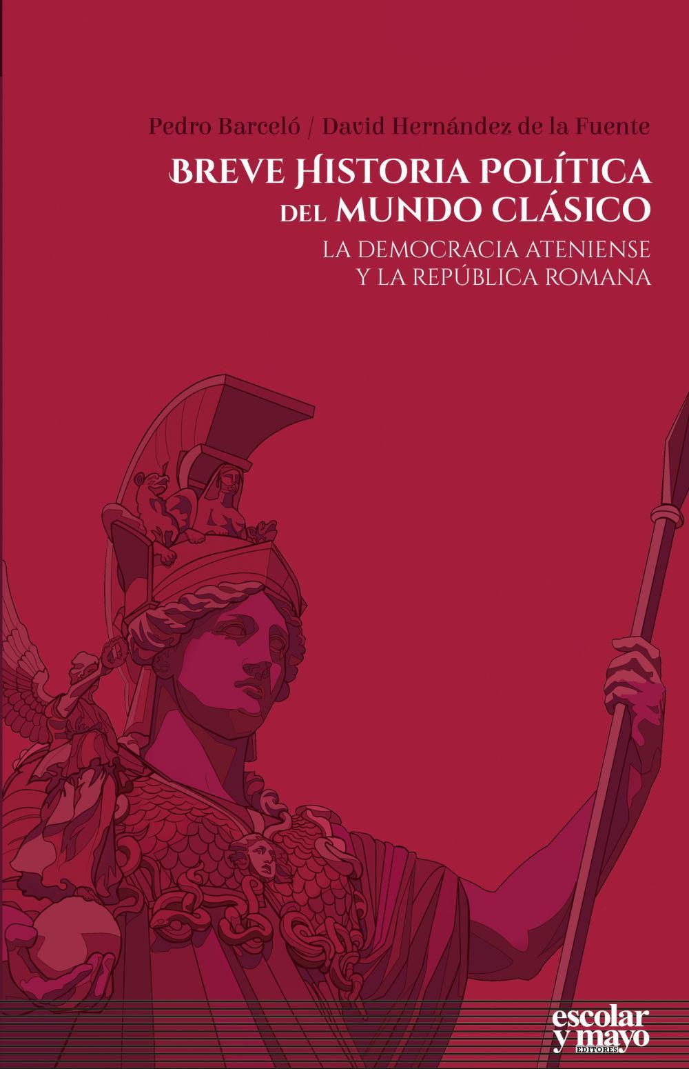 Breve historia política del mundo clásico : la democracia ateniense y la república romana