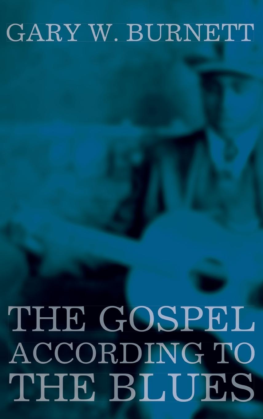 The Gospel According to the Blues