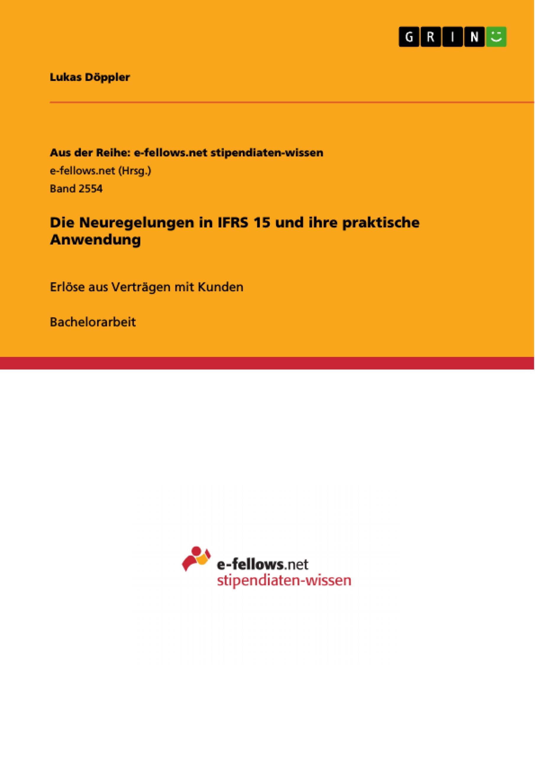 Die Neuregelungen in IFRS 15 und ihre praktische Anwendung