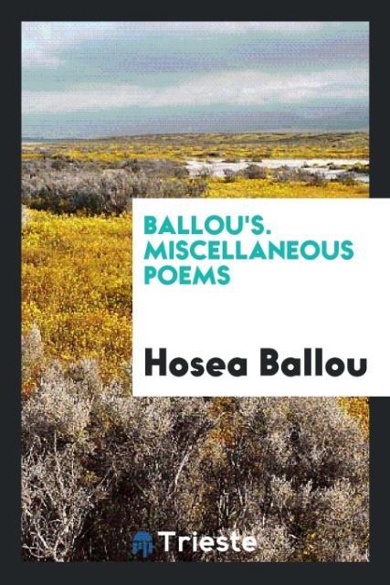 Ballou's. Miscellaneous Poems