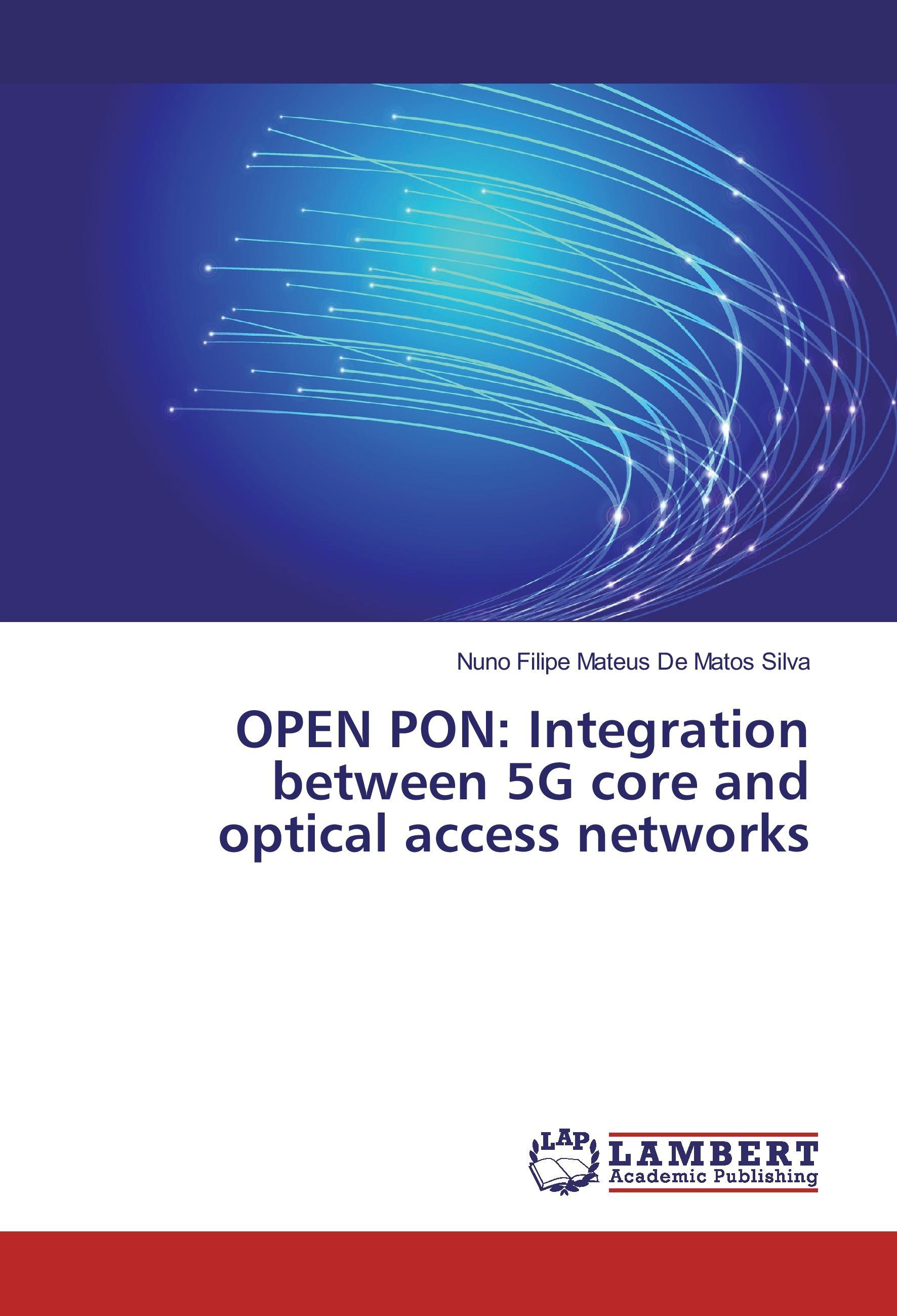 OPEN PON: Integration between 5G core and optical access networks