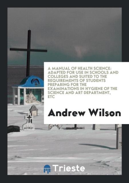 A Manual of Health Science