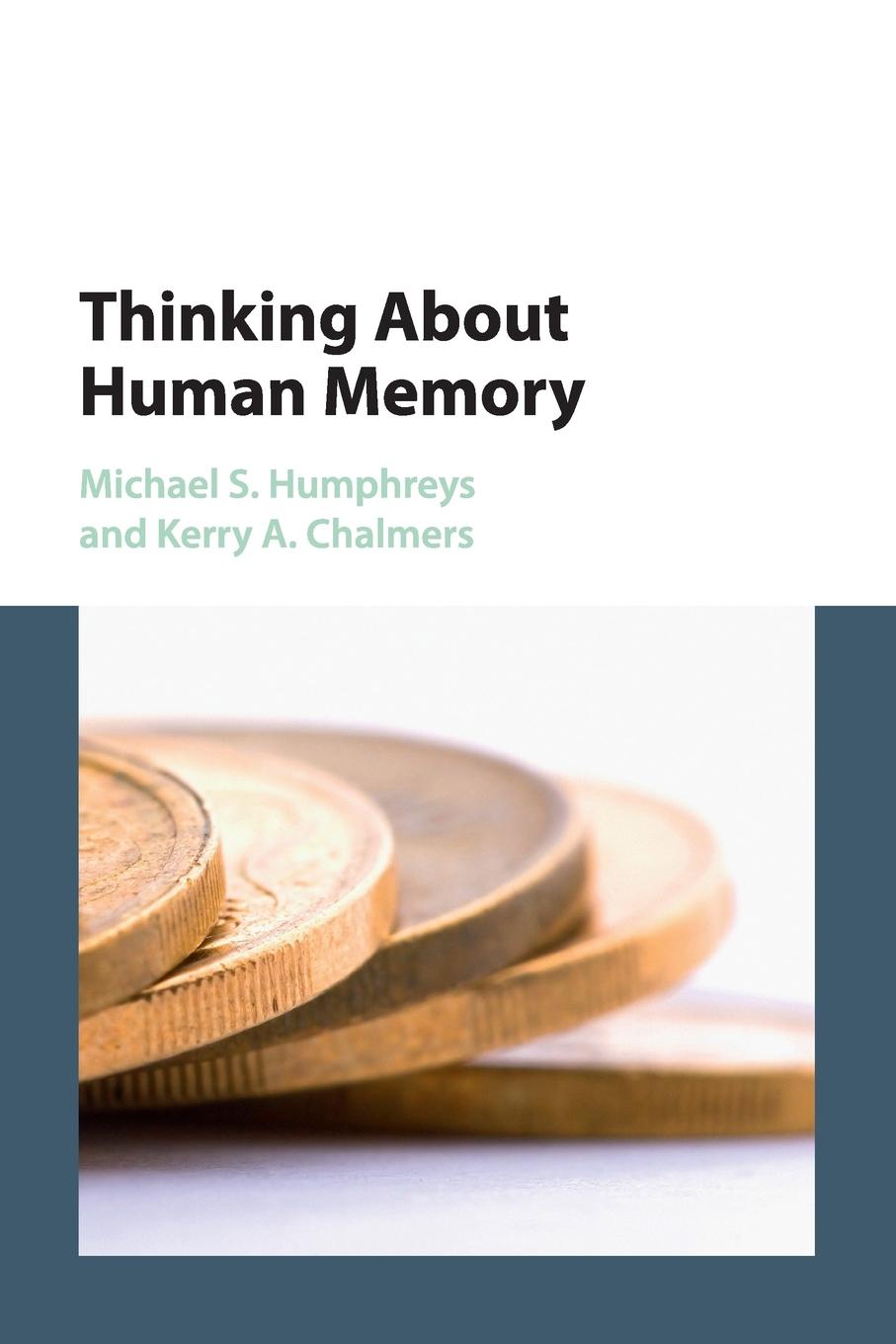 Thinking About Human Memory