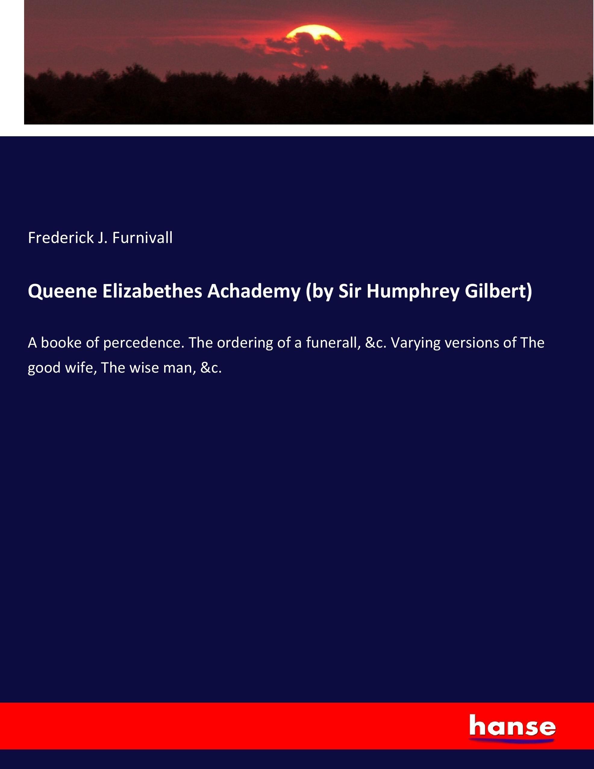 Queene Elizabethes Achademy (by Sir Humphrey Gilbert)