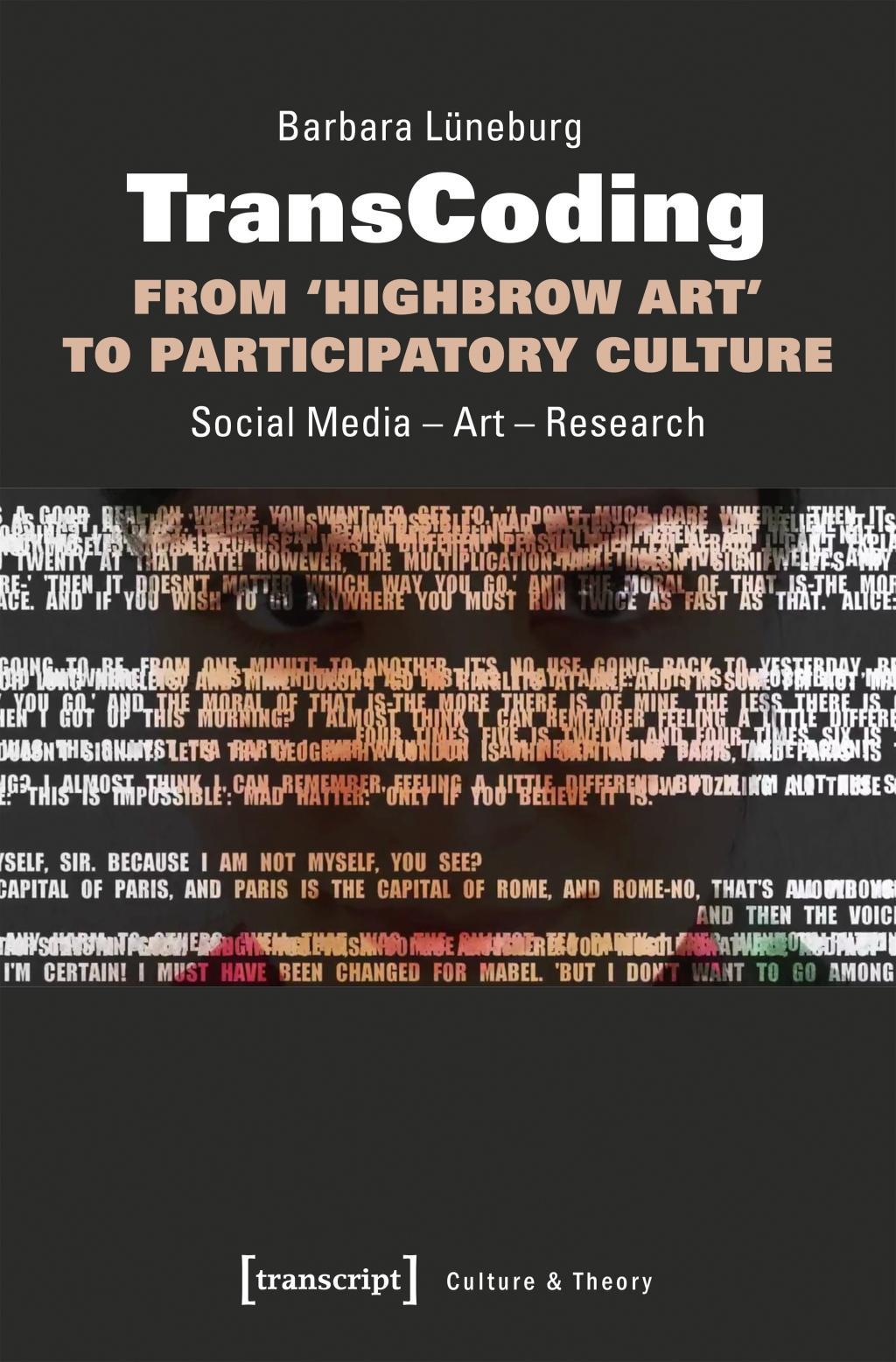 TransCoding - From `Highbrow Art' to Participatory Culture