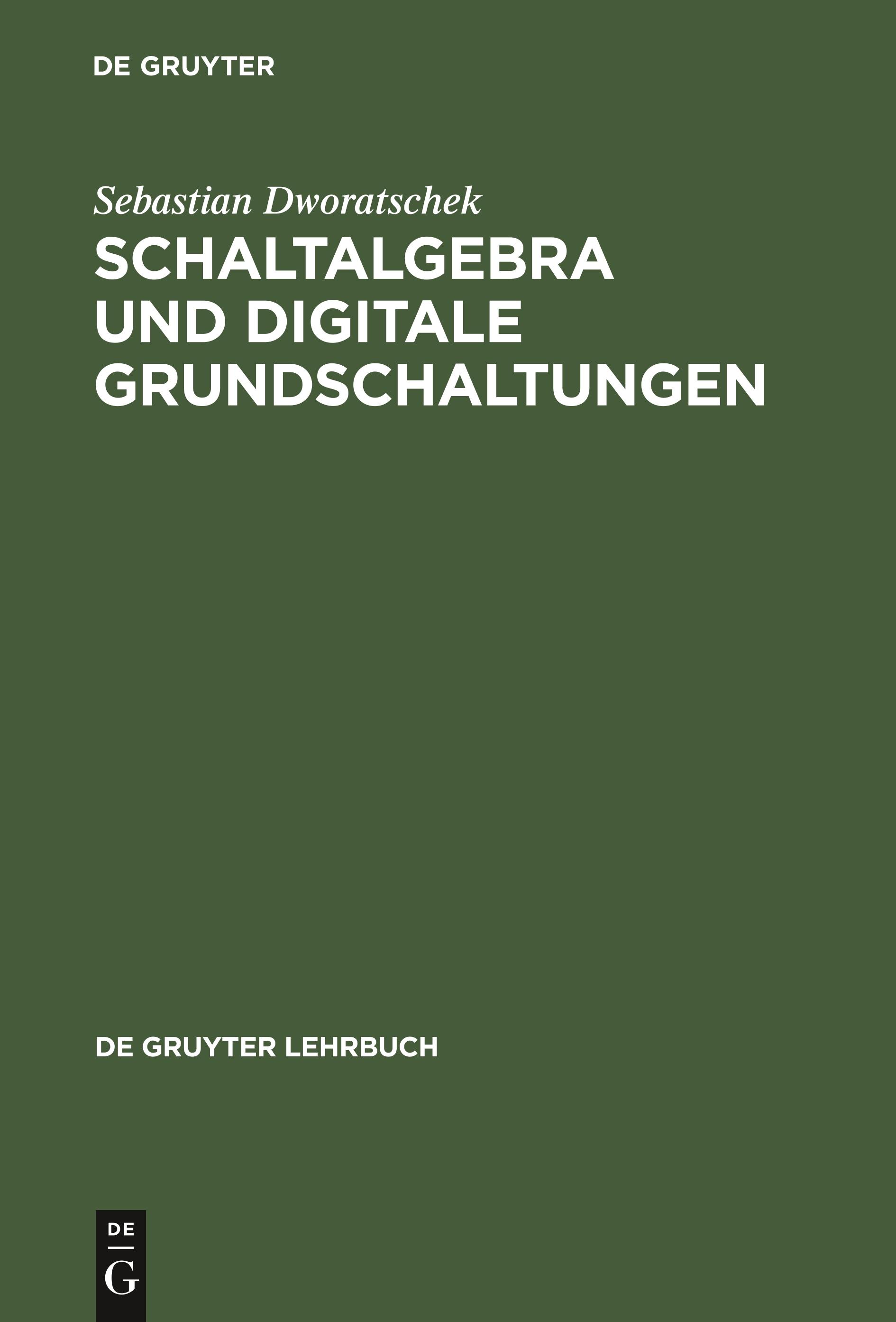 Schaltalgebra und digitale Grundschaltungen