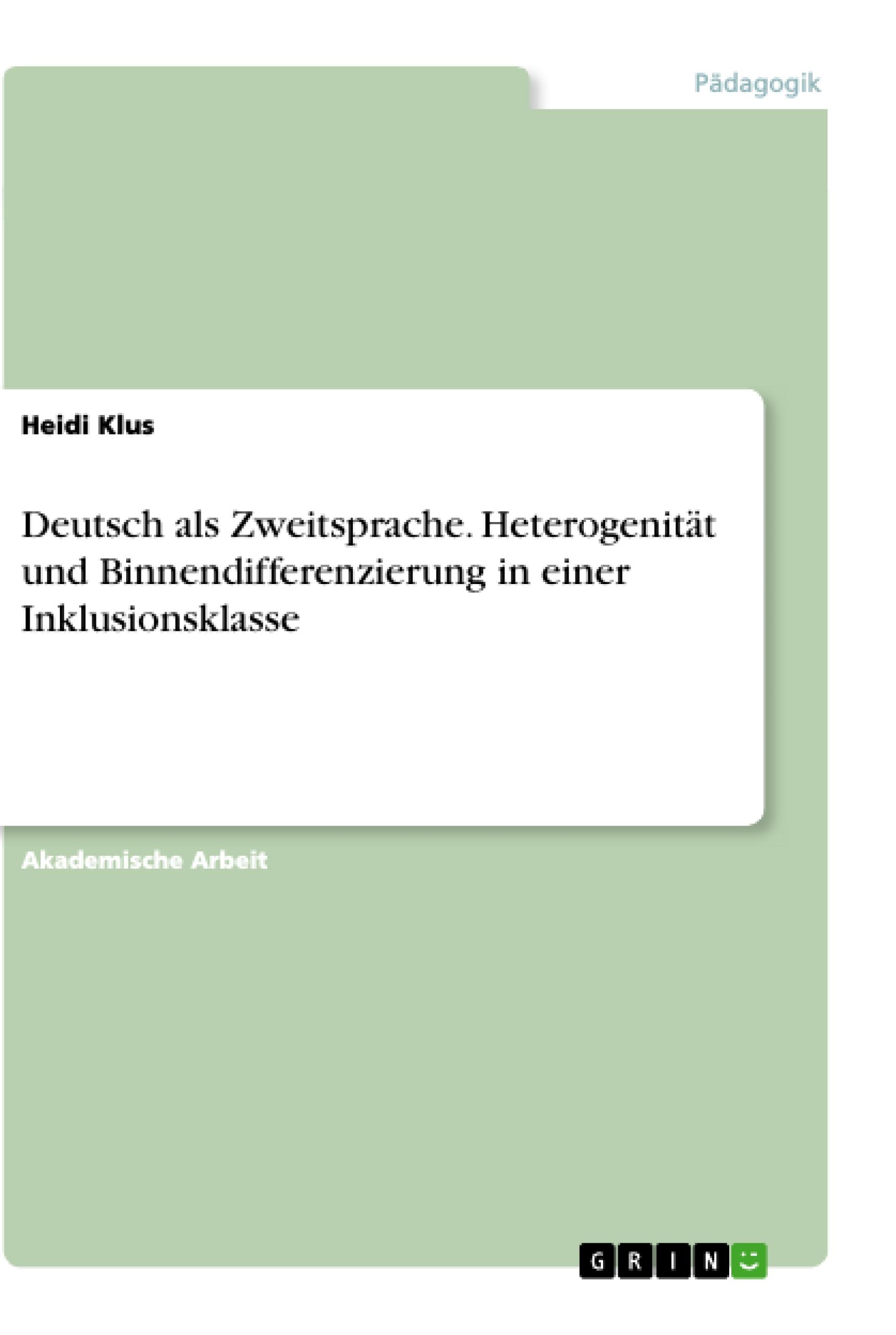 Deutsch als Zweitsprache. Heterogenität und Binnendifferenzierung in einer Inklusionsklasse