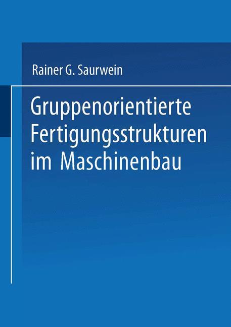 Gruppenorientierte Fertigungsstrukturen im Maschinenbau