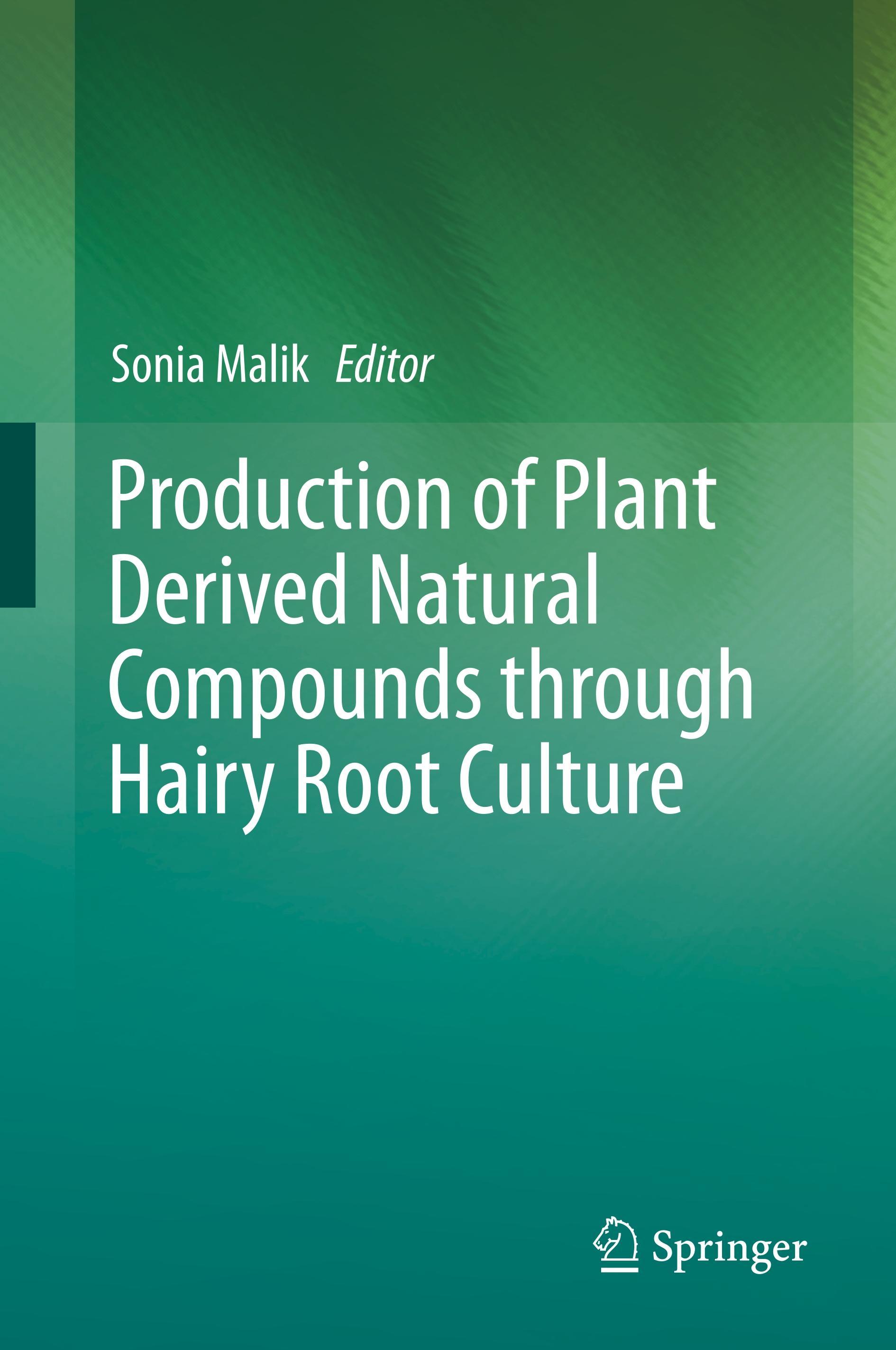 Production of Plant Derived Natural Compounds through Hairy Root Culture