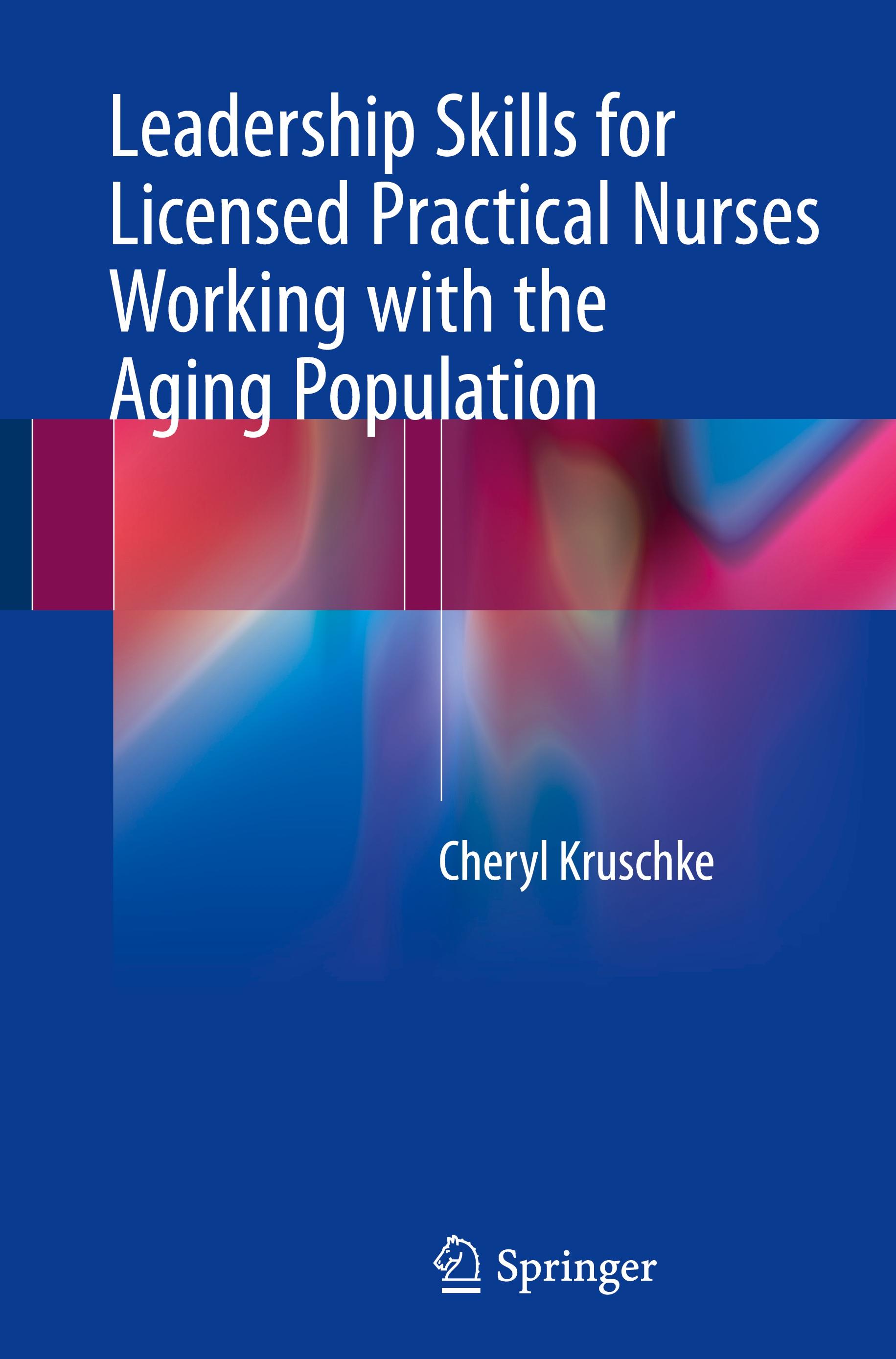 Leadership Skills for Licensed Practical Nurses Working with the Aging Population