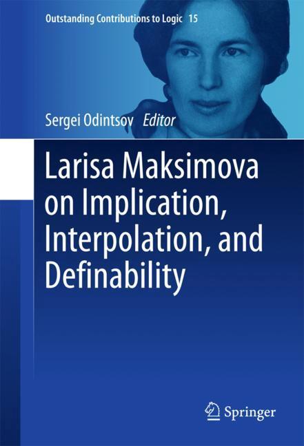 Larisa Maksimova on Implication, Interpolation, and Definability