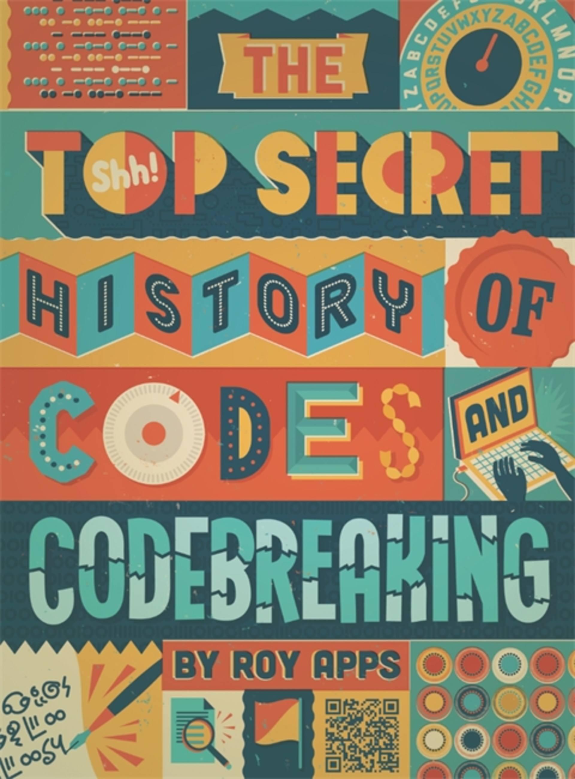 The Top Secret History of Codes and Code Breaking