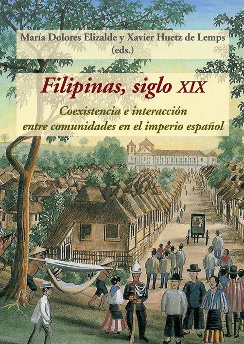 Filipinas, siglo XIX : coexistencia e interacción entre comunidades en el Imperio español