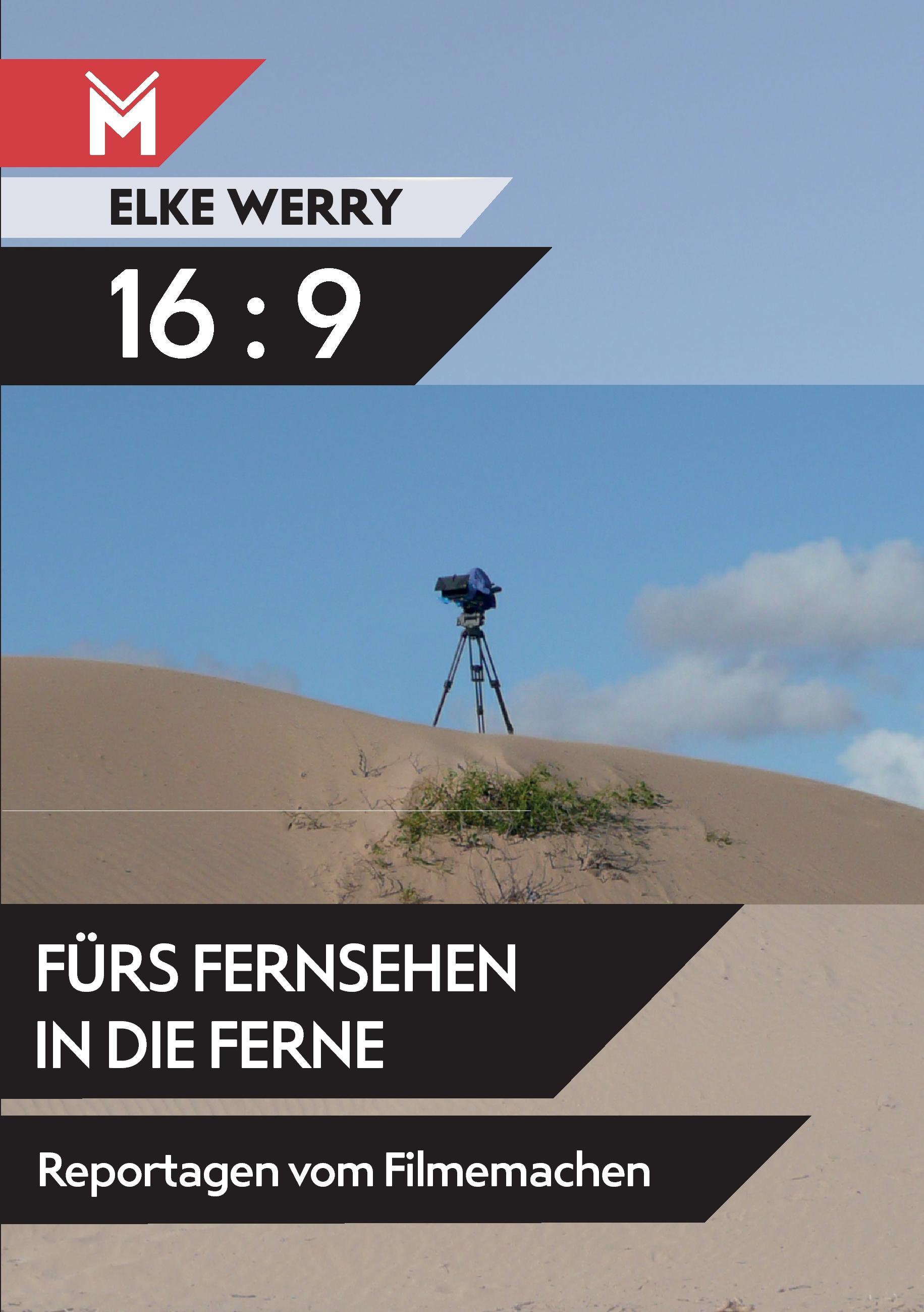 16 : 9 - Fürs Fernsehen in die Ferne