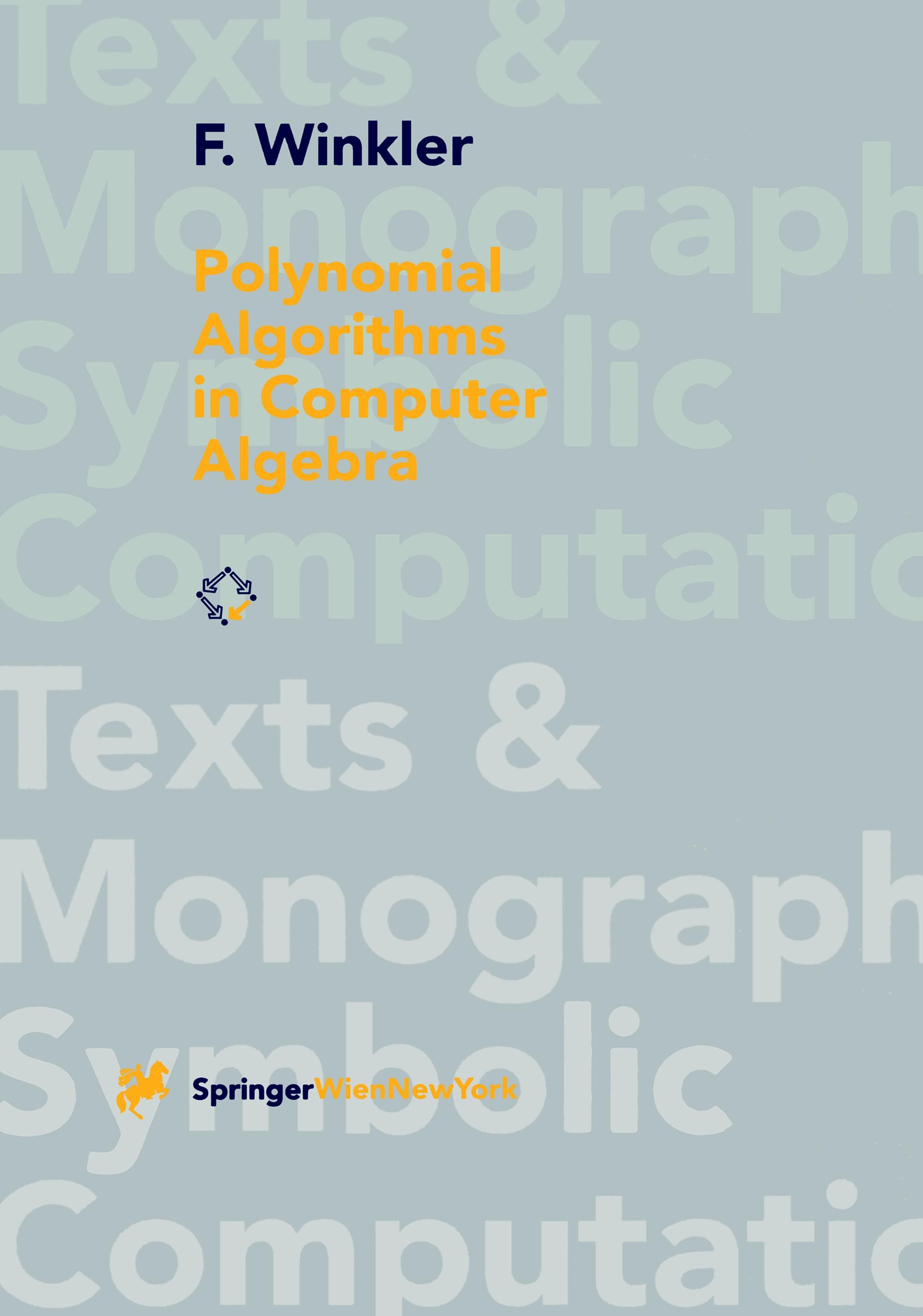 Polynomial Algorithms in Computer Algebra