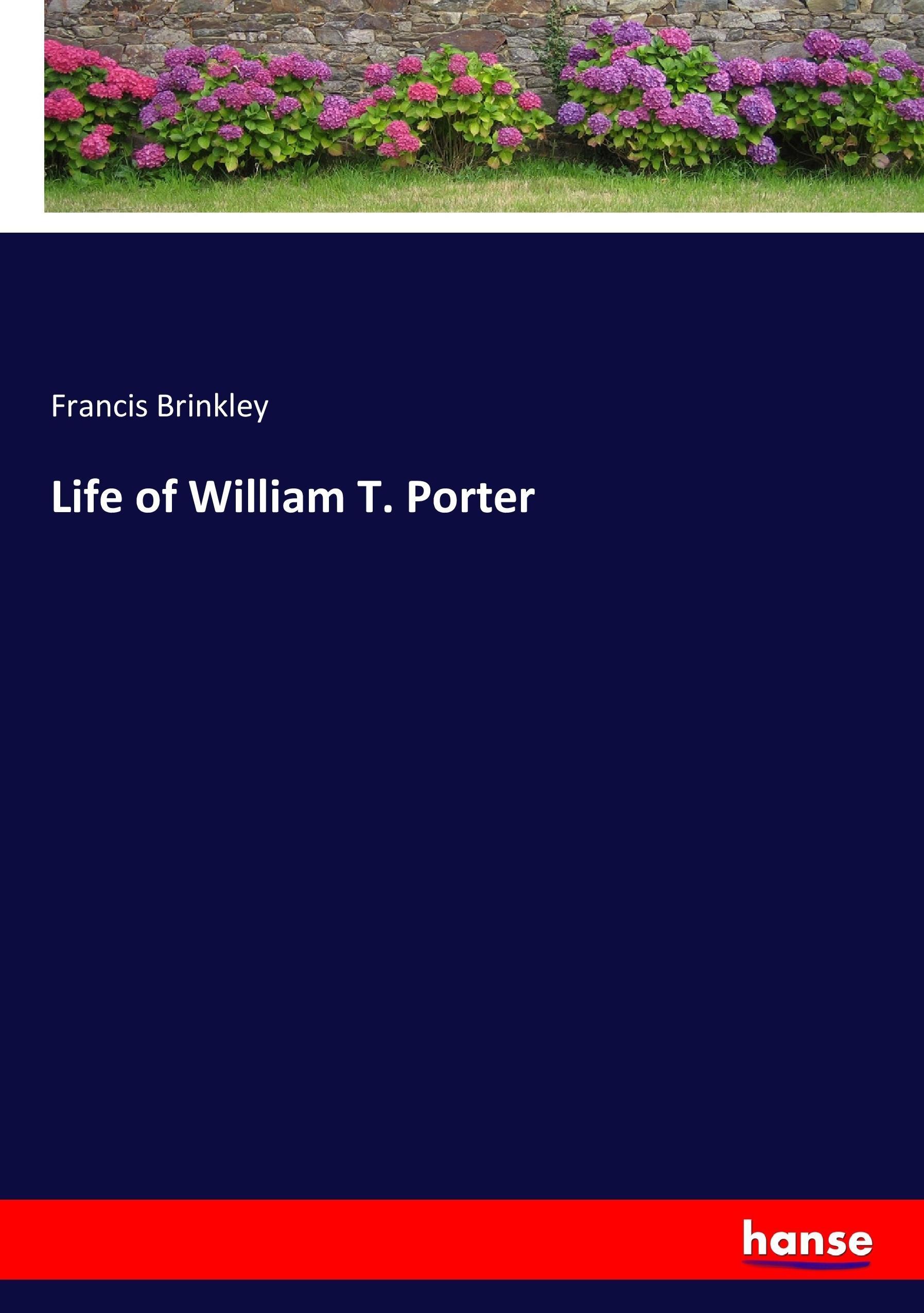 Life of William T. Porter